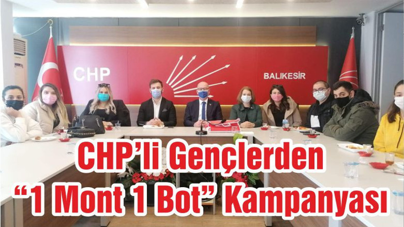 CHP’li Gençlerden “1 Mont 1 Bot” Kampanyası