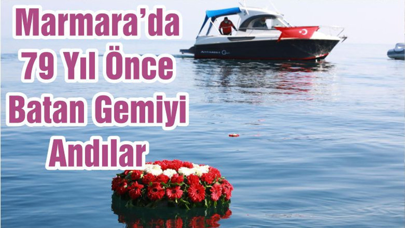 Marmara’da 79 Yıl Önce Batan Gemiyi Andılar