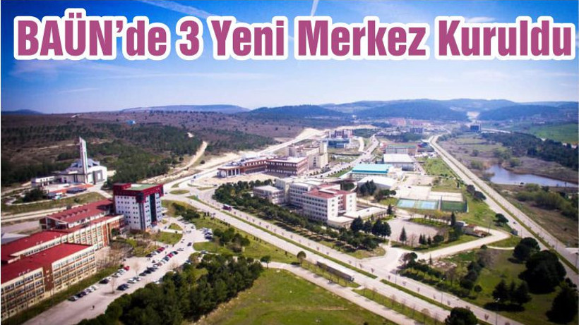 BAÜN’de 3 Yeni Merkez Kuruldu