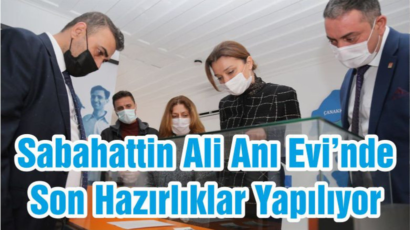 Sabahattin Ali Anı Evi’nde Son Hazırlıklar Yapılıyor