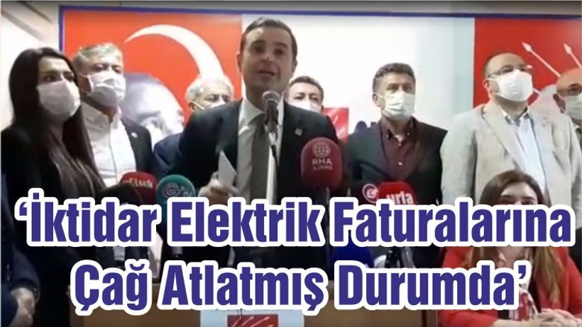 Akın: ‘İktidar Elektrik Faturalarına Çağ Atlatmış Durumda’