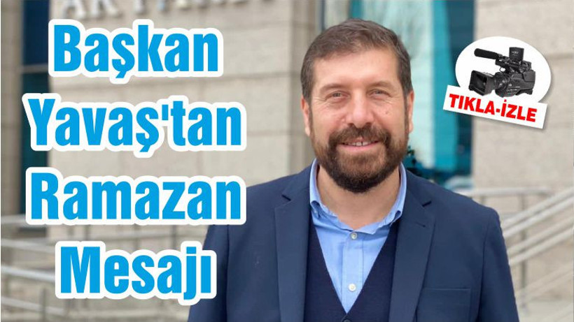 Başkan Yavaş'tan Ramazan Mesajı