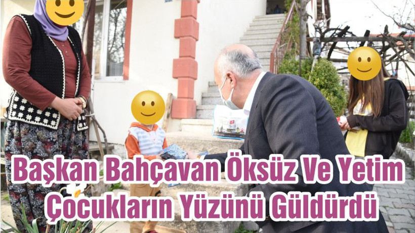 Başkan Bahçavan Öksüz Ve Yetim Çocukların Yüzünü Güldürdü