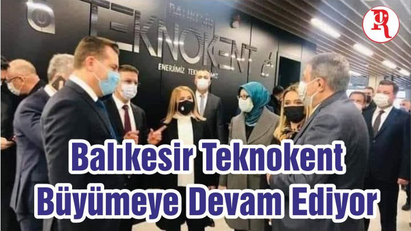 Balıkesir Teknokent Büyümeye Devam Ediyor