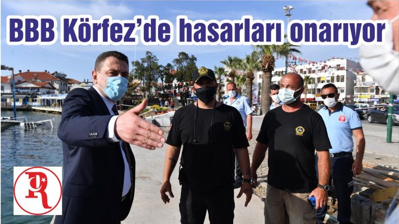 BBB Körfez’de hasarları onarıyor