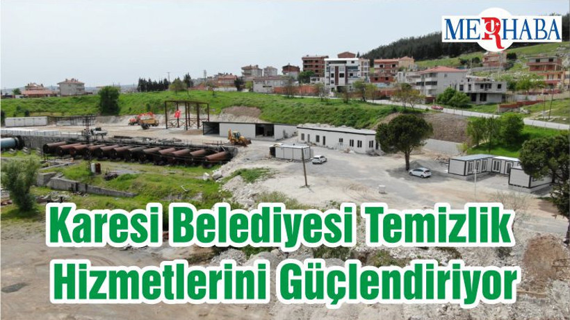 Karesi Belediyesi Temizlik Hizmetlerini Güçlendiriyor