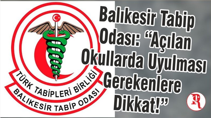 Balıkesir Tabip Odası: “Açılan Okullarda Uyulması Gerekenlere Dikkat!”