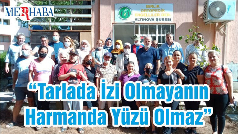 “Tarlada İzi Olmayanın Harmanda Yüzü Olmaz”