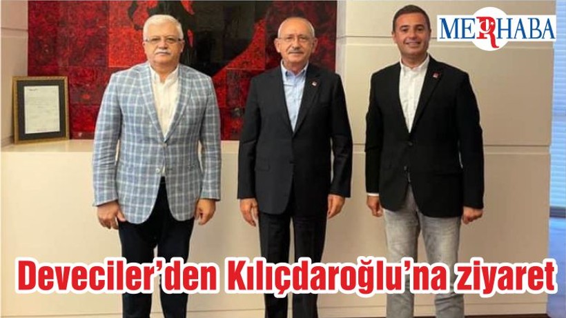 Deveciler’den Kılıçdaroğlu’na ziyaret
