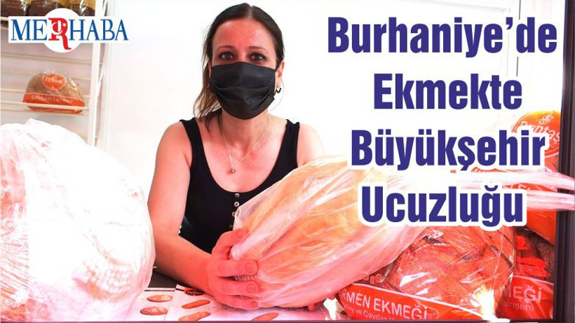 Burhaniye’de Ekmekte Büyükşehir Ucuzluğu