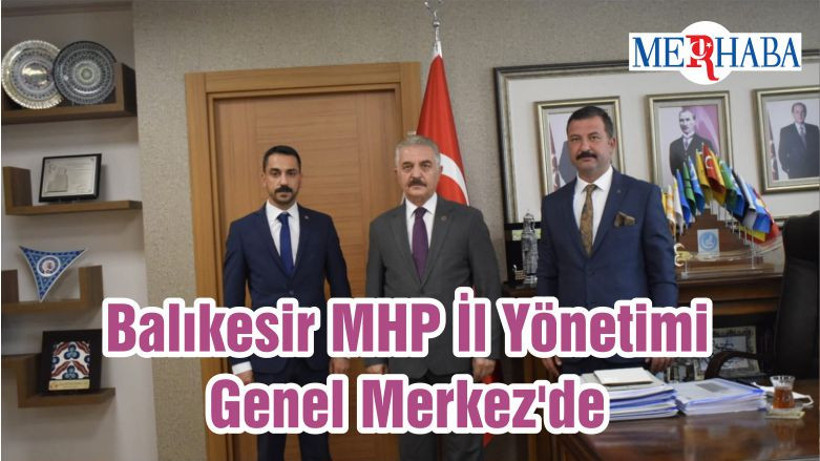 Balıkesir MHP İl Yönetimi Genel Merkez'de