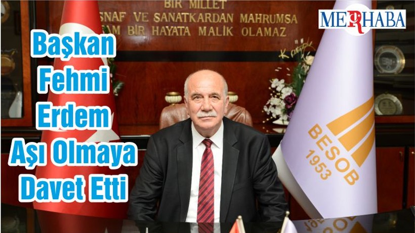 Başkan Fehmi Erdem Aşı Olmaya Davet Etti