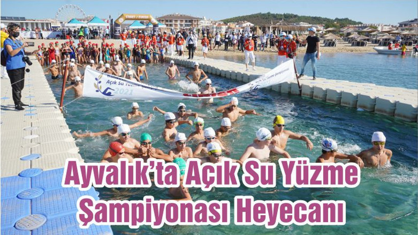 Ayvalık’ta Açık Su Yüzme Şampiyonası Heyecanı