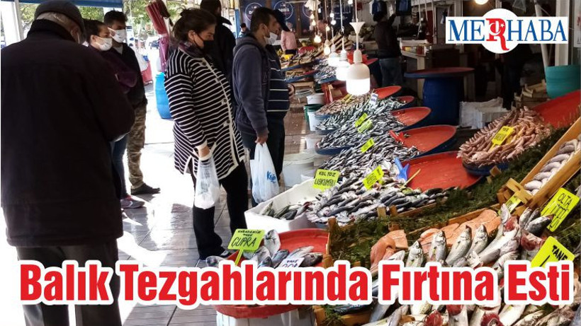 Balık Tezgahlarında Fırtına Esti