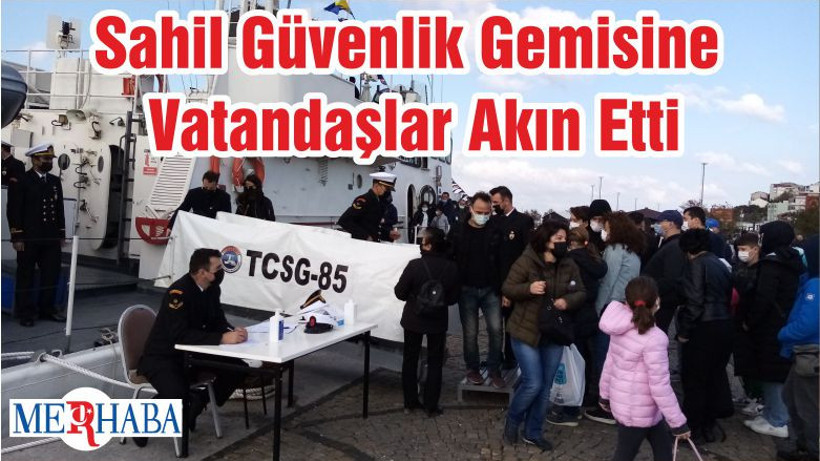 Sahil Güvenlik Gemisine Vatandaşlar Akın Etti