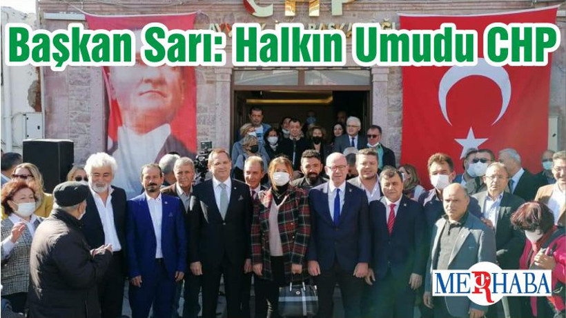 Başkan Sarı: Halkın Umudu CHP
