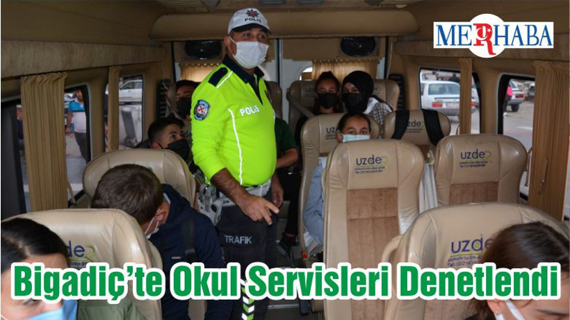 Bigadiç’te Okul Servisleri Denetlendi