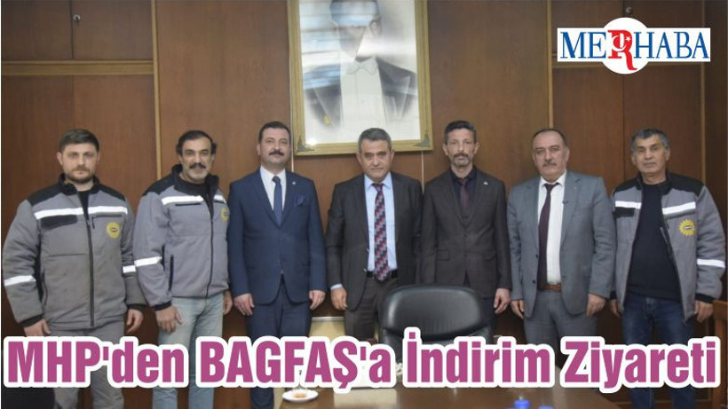 MHP'den BAGFAŞ'a İndirim Ziyareti