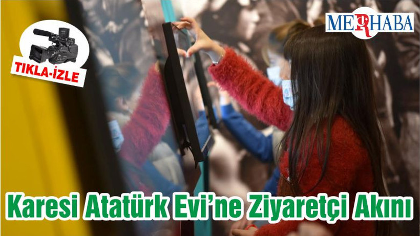 Karesi Atatürk Evi’ne Ziyaretçi Akını