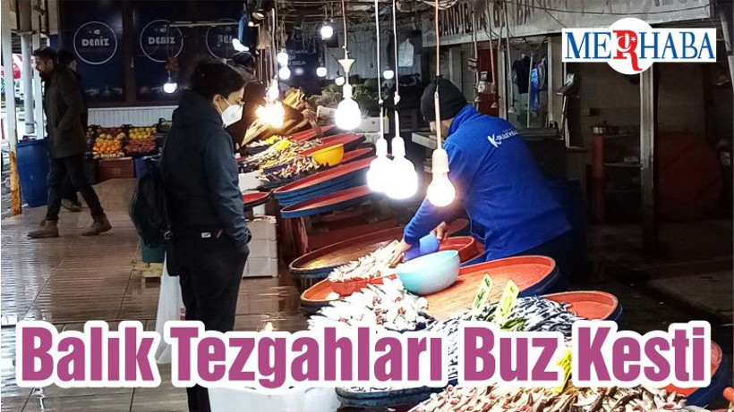 Balık Tezgahları Buz Kesti