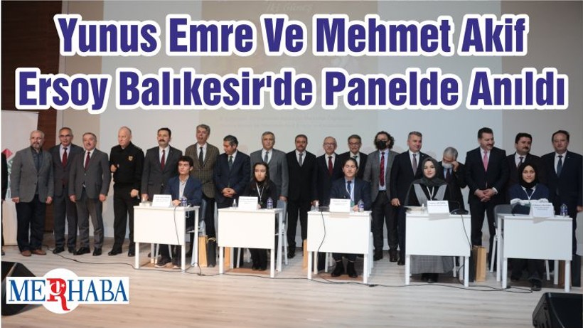Yunus Emre Ve Mehmet Akif Ersoy Balıkesir'de Panelde Anıldı