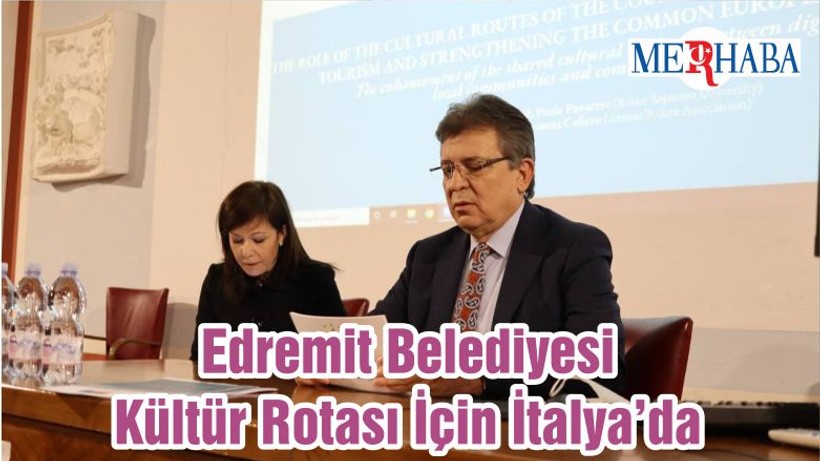 Edremit Belediyesi Kültür Rotası İçin İtalya’da