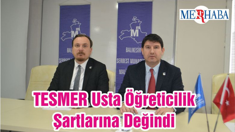 TESMER Usta Öğreticilik Şartlarına Değindi