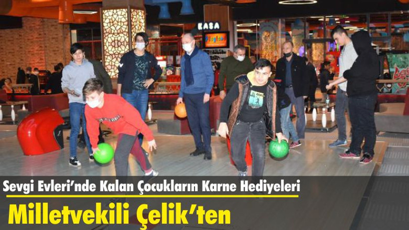 Sevgi Evleri’nde Kalan Çocukların Karne Hediyeleri Milletvekili Çelik’ten