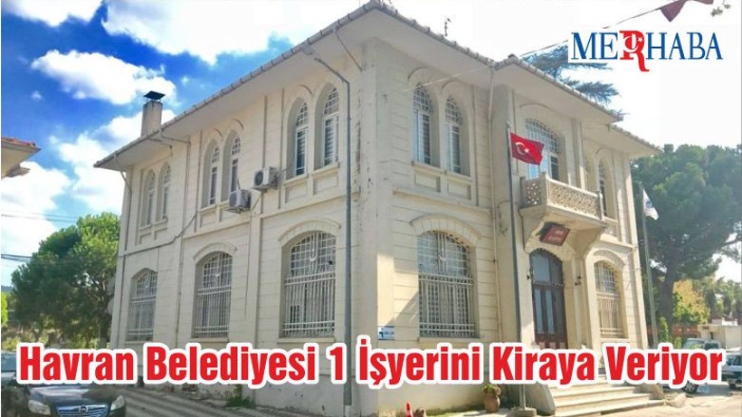 Havran Belediyesi 1 İşyerini Kiraya Veriyor