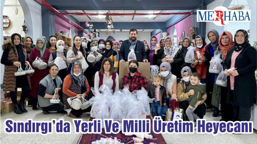 Sındırgı’da Yerli Ve Milli Üretim Heyecanı