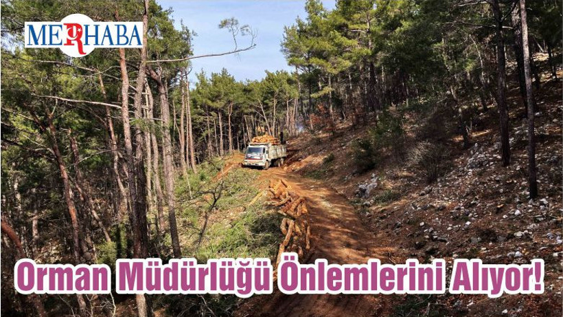 Orman Müdürlüğü Önlemlerini Alıyor!