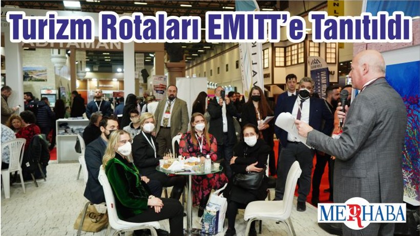 Turizm Rotaları EMITT’e Tanıtıldı