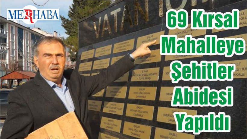 69 Kırsal Mahalleye Şehitler Abidesi Yapıldı