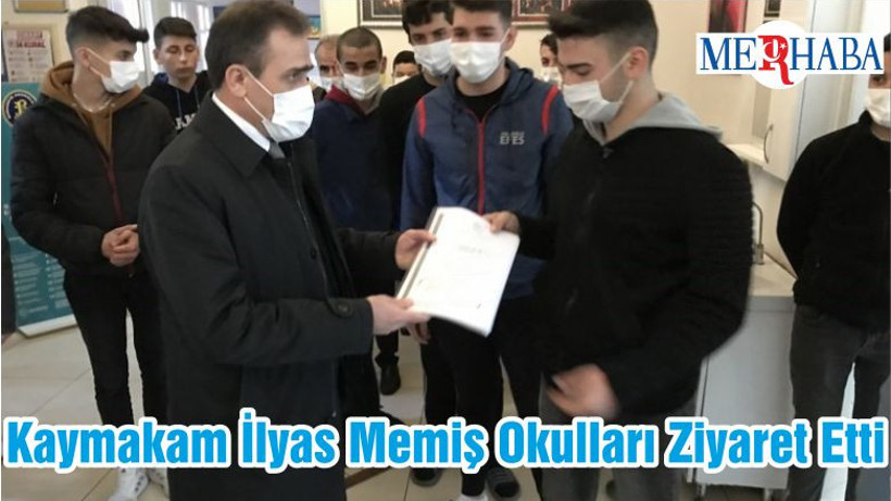 Kaymakam İlyas Memiş Okulları Ziyaret Etti