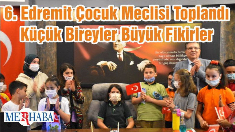 6. Edremit Çocuk Meclisi Toplandı Küçük Bireyler Büyük Fikirler