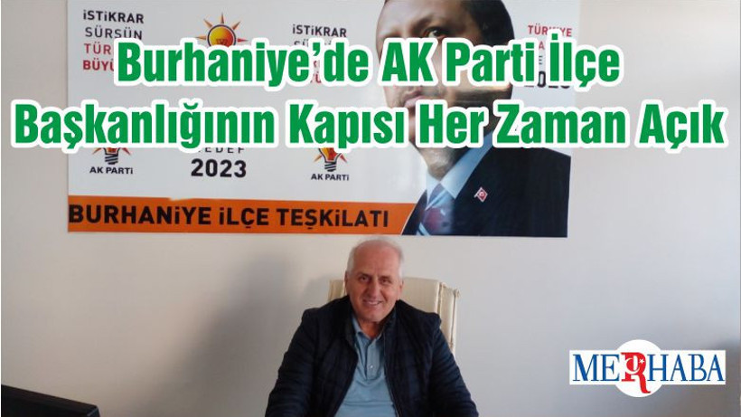 Burhaniye’de AK Parti İlçe Başkanlığının Kapısı Her Zaman Açık