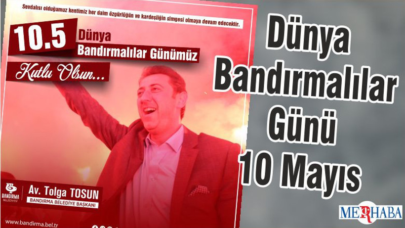 Dünya Bandırmalılar Günü 10 Mayıs