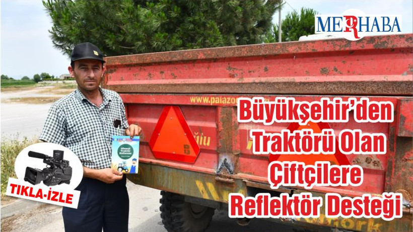 Büyükşehir’den Traktörü Olan Çiftçilere Reflektör Desteği
