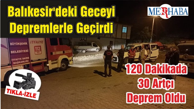 Balıkesir'deki Geceyi Depremlerle Geçirdi