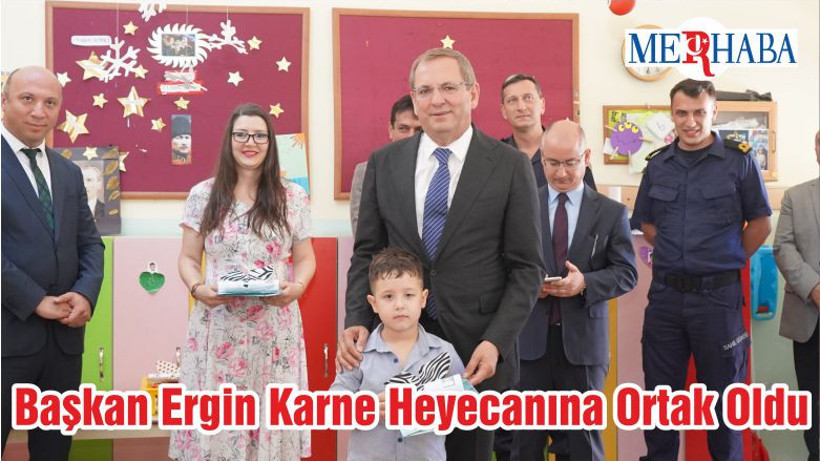 Başkan Ergin Karne Heyecanına Ortak Oldu
