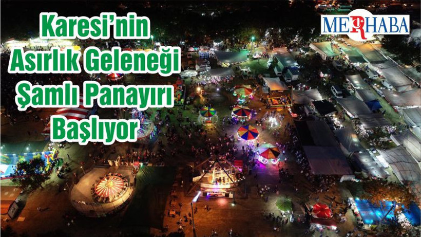 Karesi’nin Asırlık Geleneği Şamlı Panayırı Başlıyor