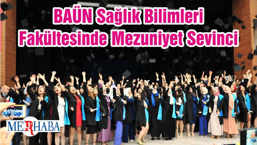BAÜN Sağlık Bilimleri Fakültesinde Mezuniyet Sevinci