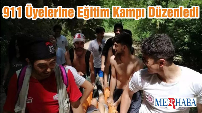 911 Üyelerine Eğitim Kampı Düzenledi