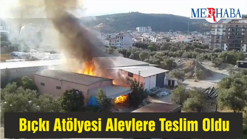 Balıkesir’de Bıçkı Atölyesi Alevlere Teslim Oldu