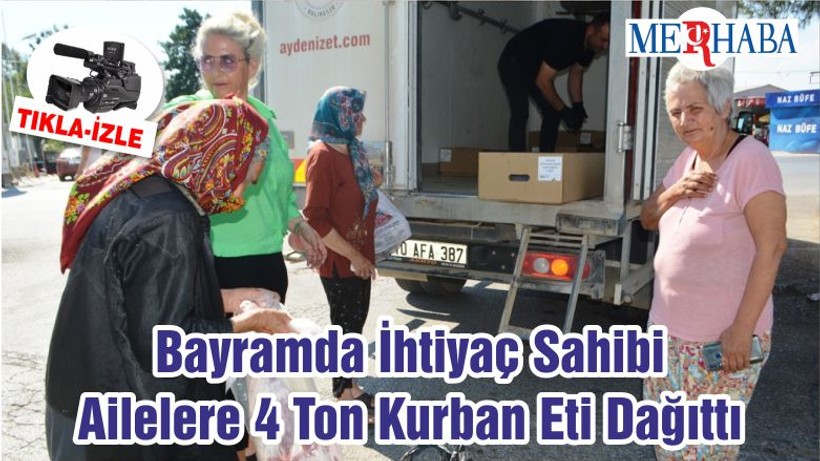 Bayramda İhtiyaç Sahibi Ailelere 4 Ton Kurban Eti Dağıttı