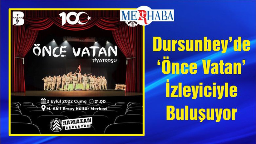 Dursunbey’de ‘Önce Vatan’ İzleyiciyle Buluşuyor