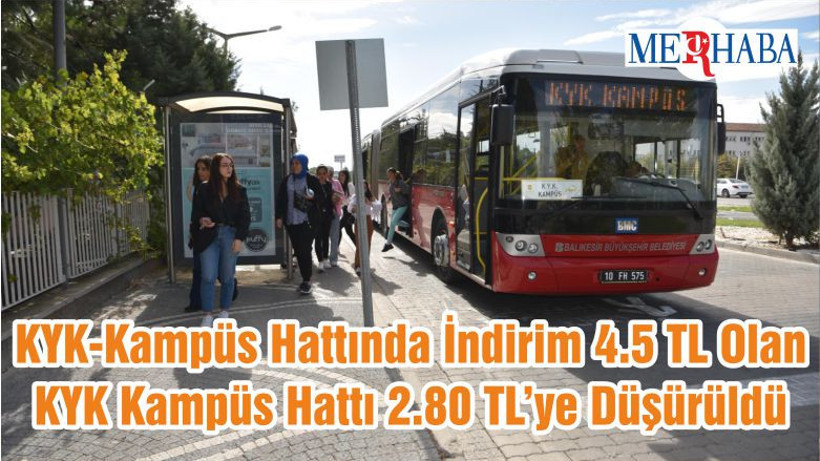 KYK-Kampüs Hattında İndirim 4.5 TL Olan KYK Kampüs Hattı 2.80 TL’ye Düşürüldü