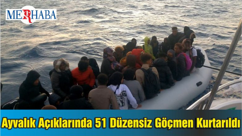 Ayvalık Açıklarında 51 Düzensiz Göçmen Kurtarıldı