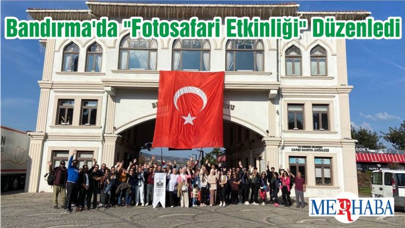 Bandırma'da "Fotosafari Etkinliği" Düzenledi