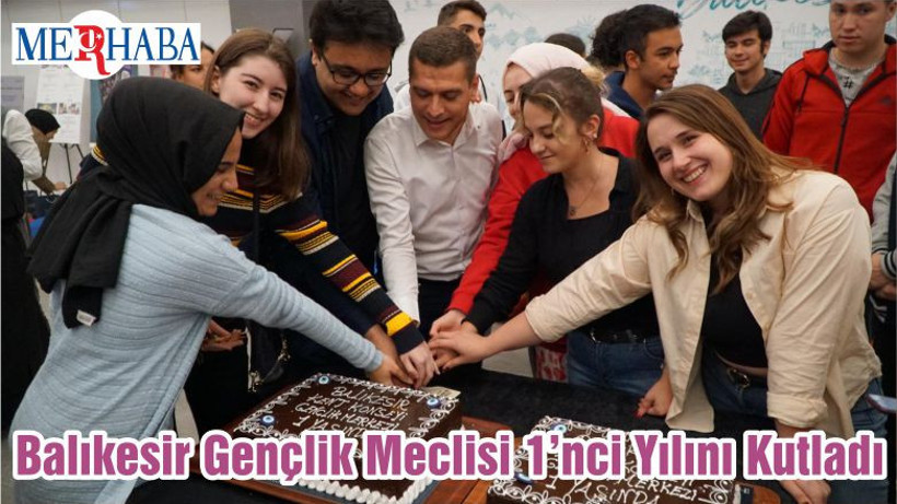 Balıkesir Gençlik Meclisi 1’nci Yılını Kutladı